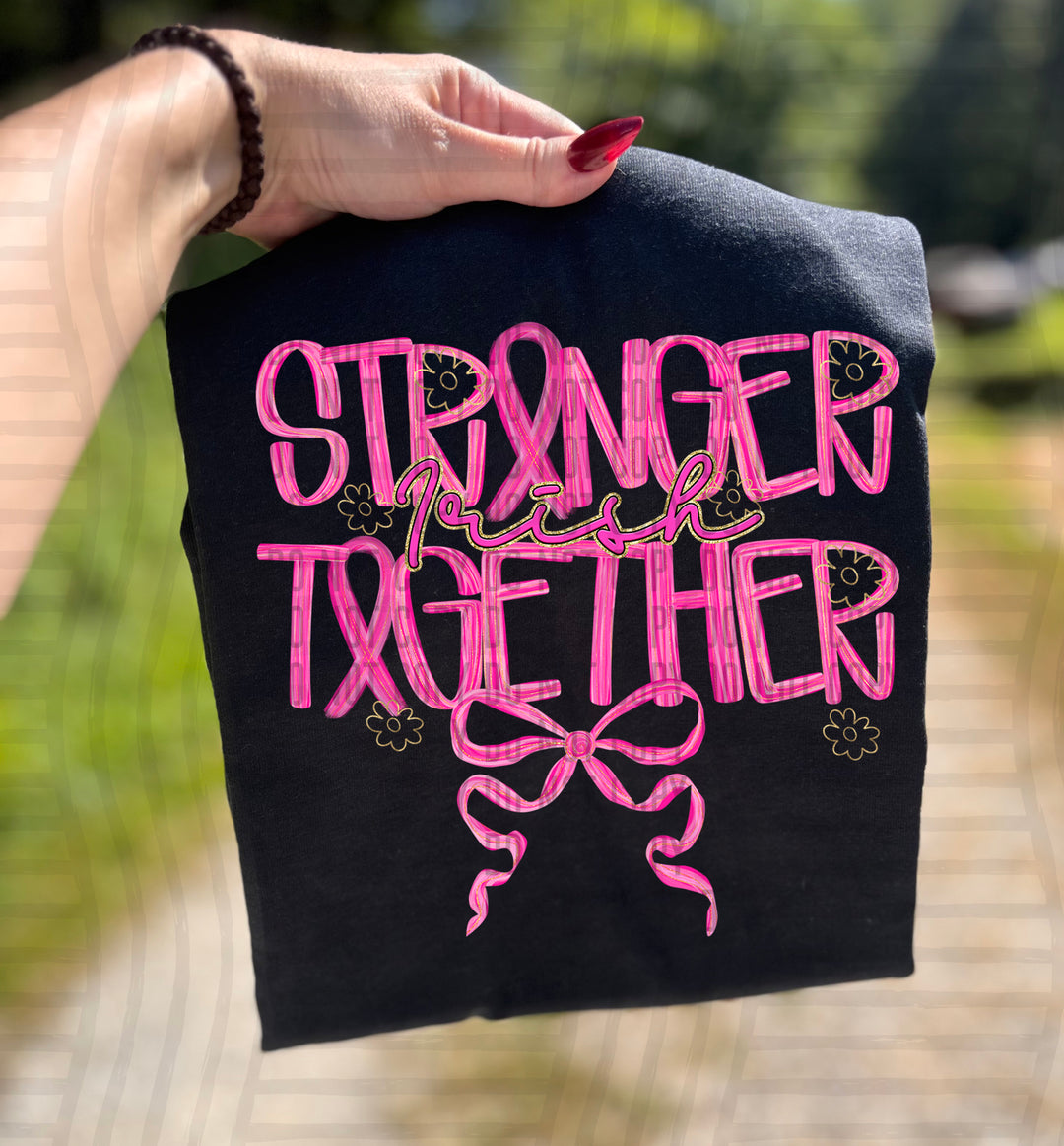 Stronger Together DTF Print