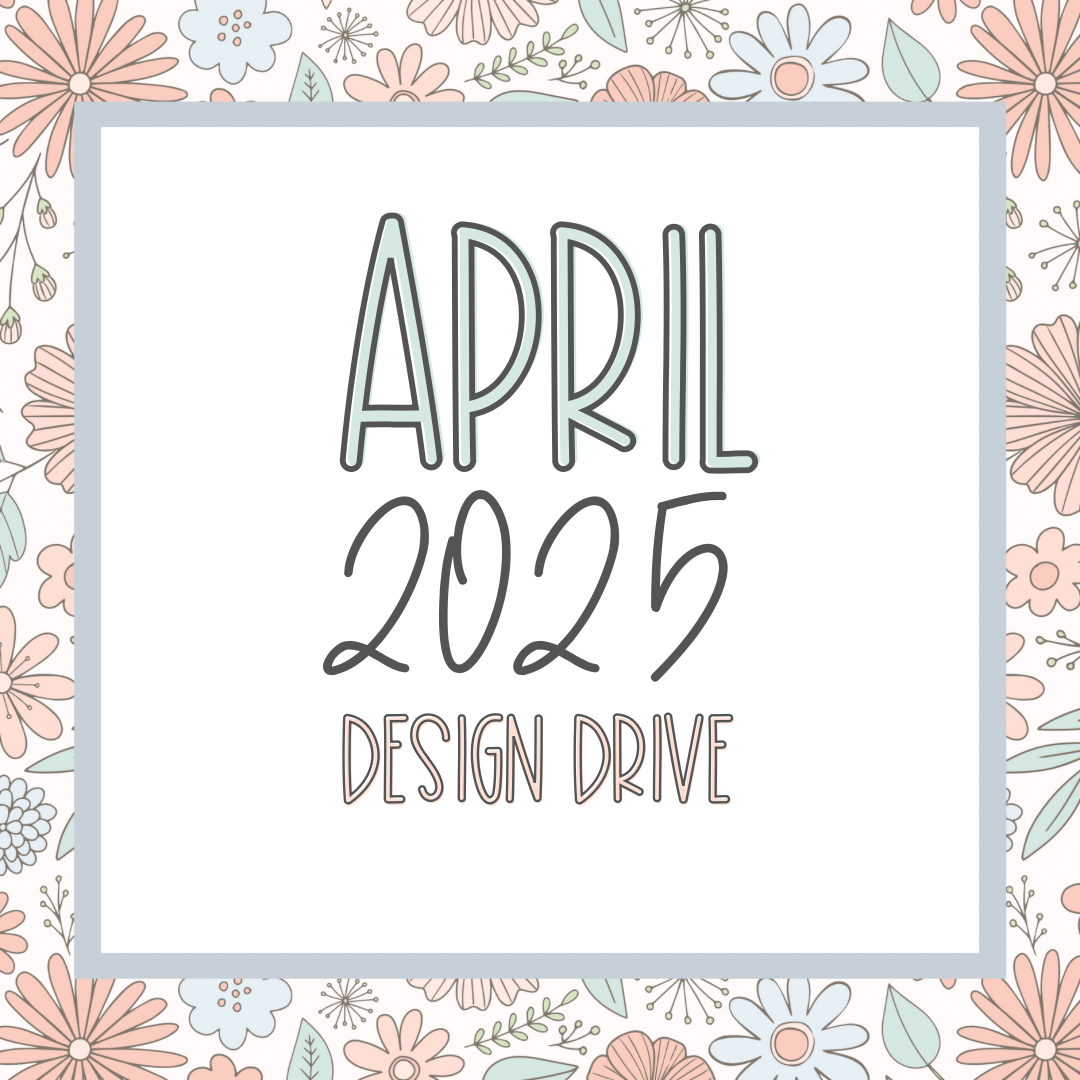 April 2025 Design Drive