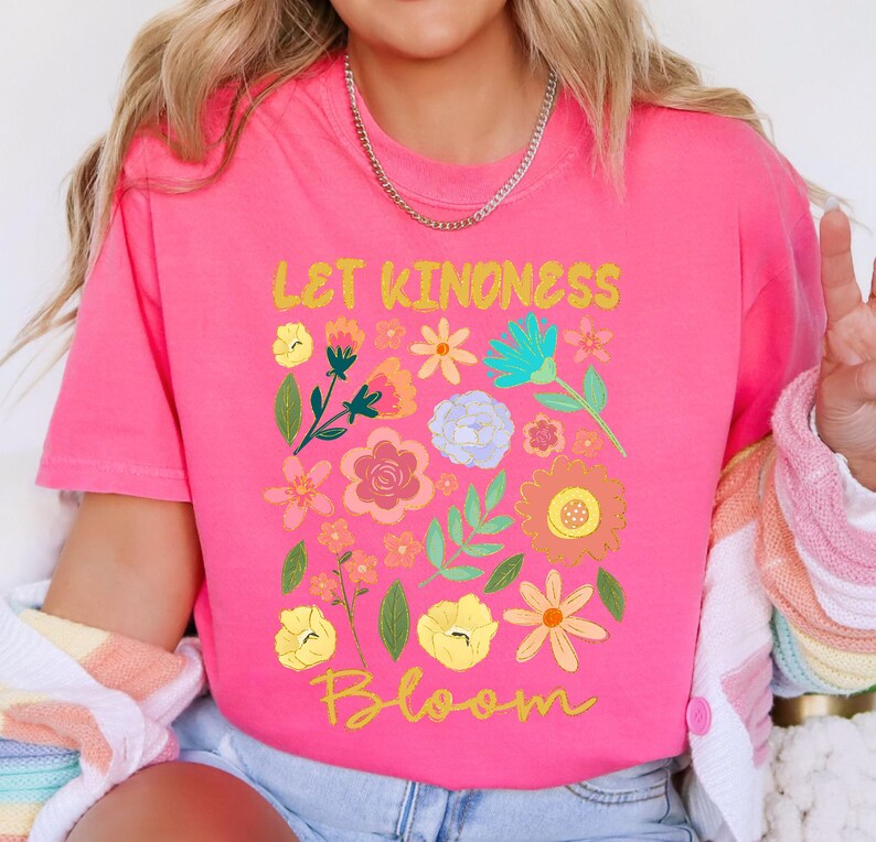 Let Kindness Bloom DTF Print