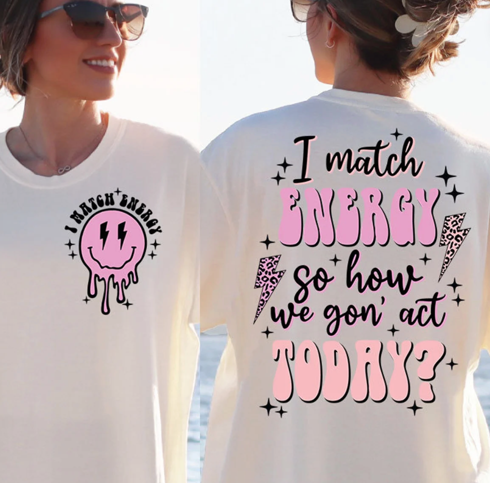 I Match Energy DTF Print