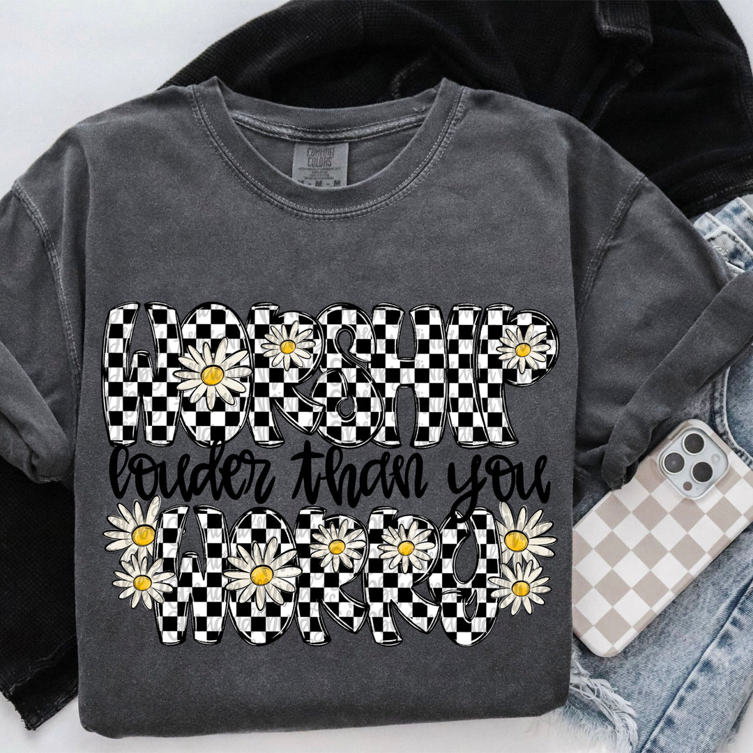 Worship Louder Than You Worry DTF Print