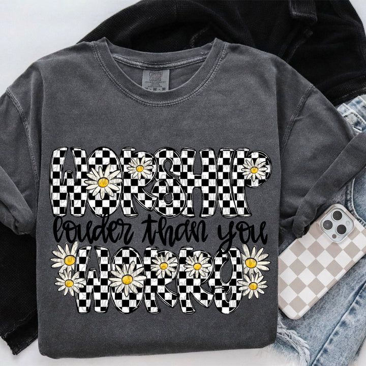 Worship Louder Than You Worry DTF Print