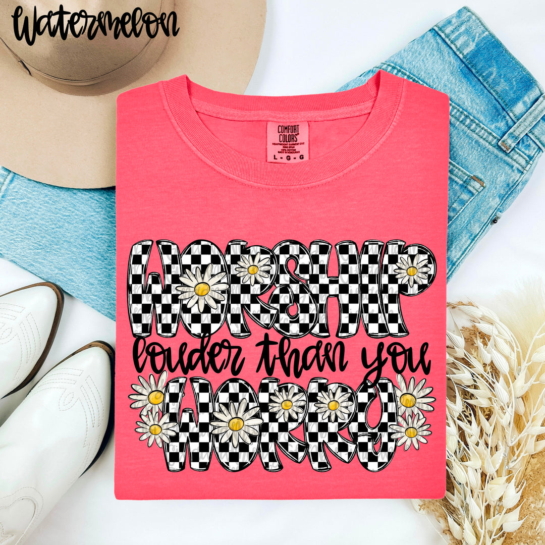 Worship Louder Than You Worry DTF Print
