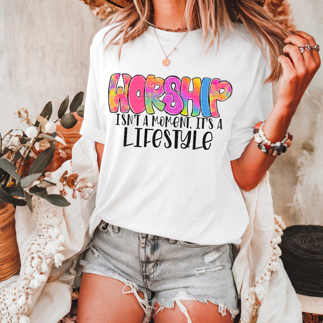 Worship Isn’t A Moment DTF Print