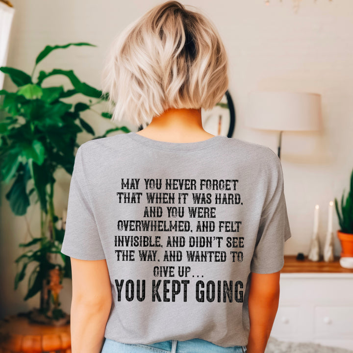 You Kept Going DTF Print