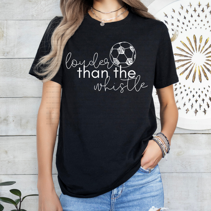 Louder Than the Whistle DTF Print