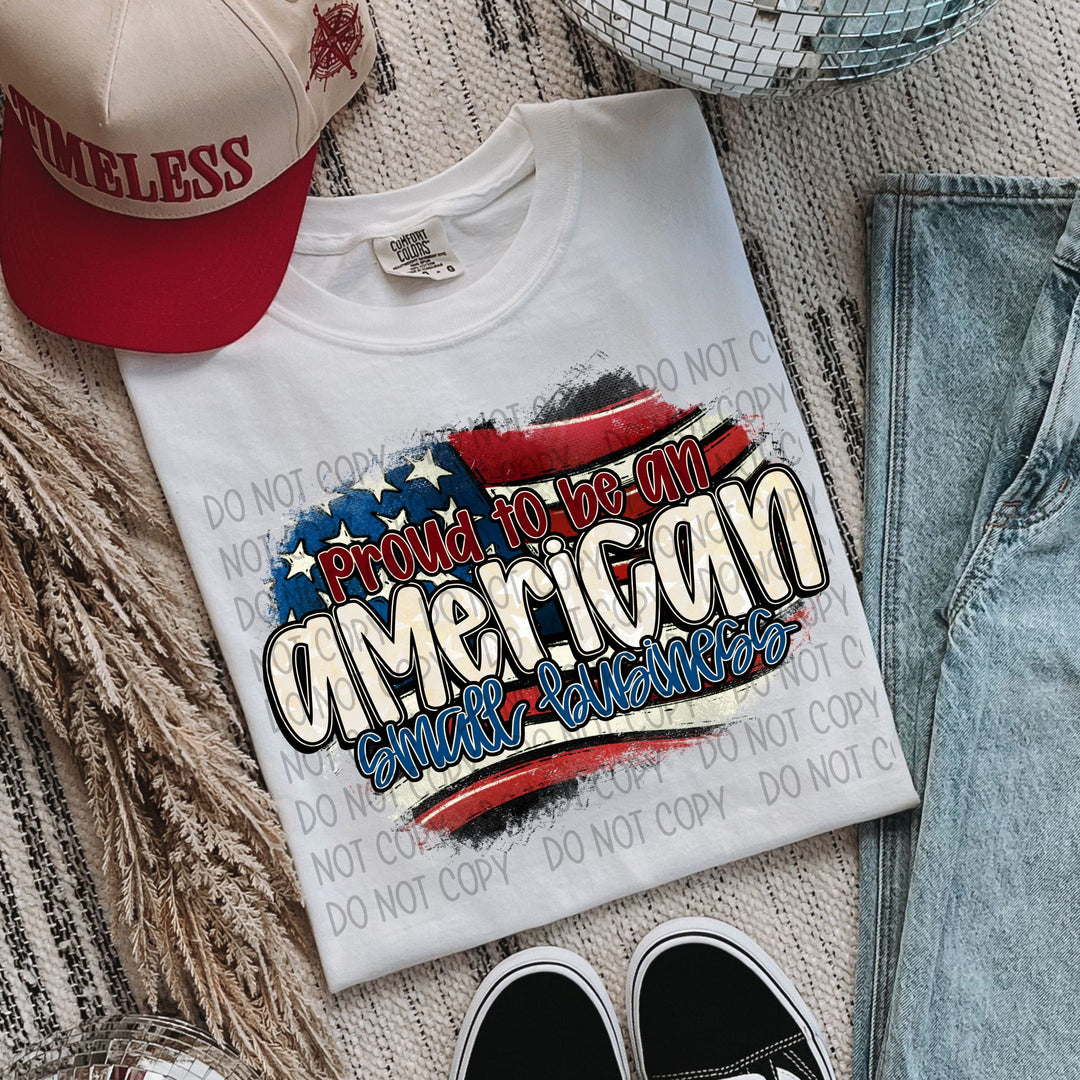 Proud To Be An American DTF Print