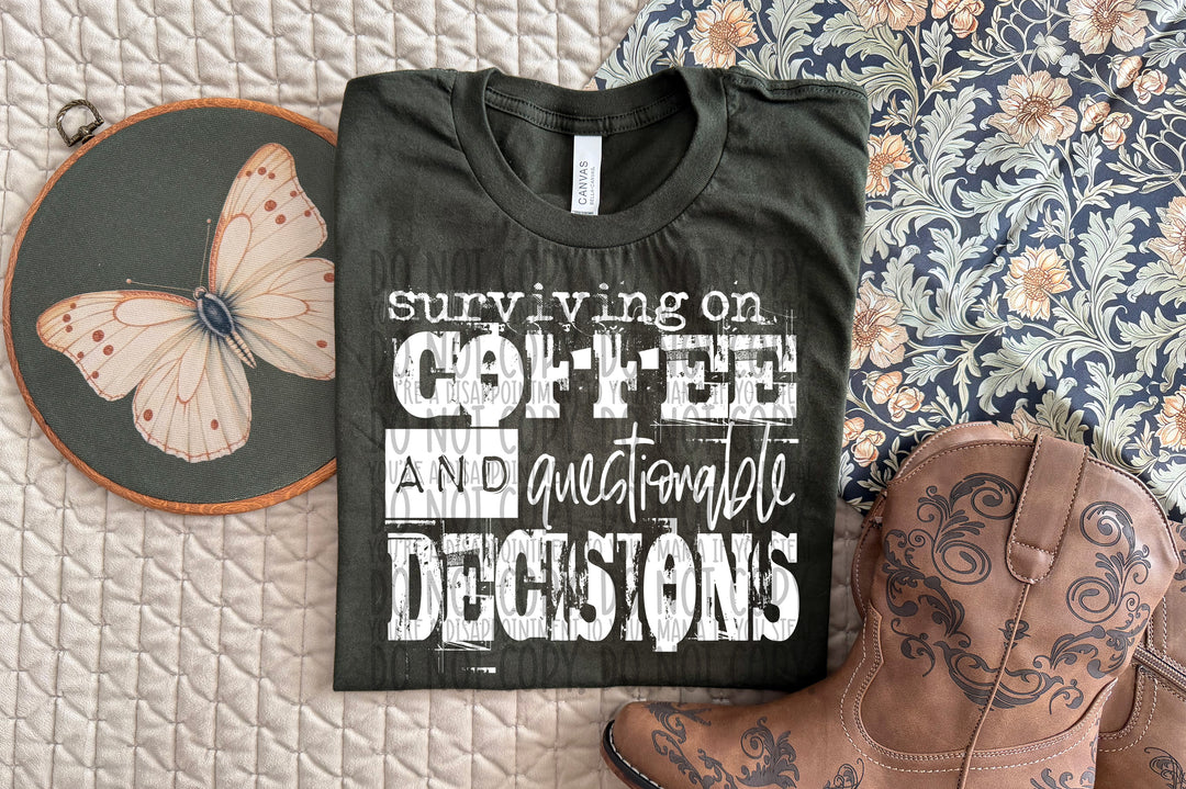 Surviving On Coffee And Questionable Decisions DTF Print