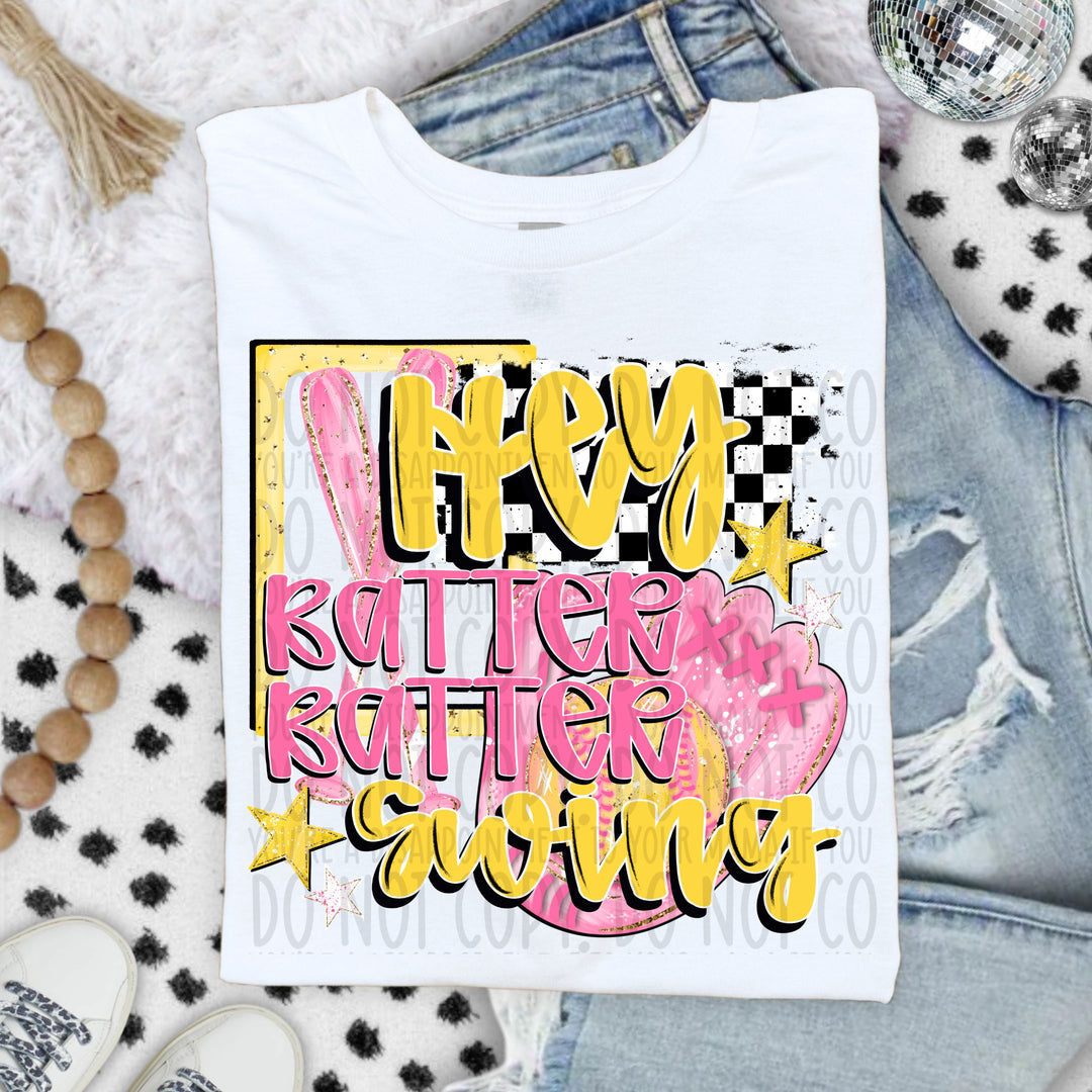 Hey Batter Batter Swing DTF Print