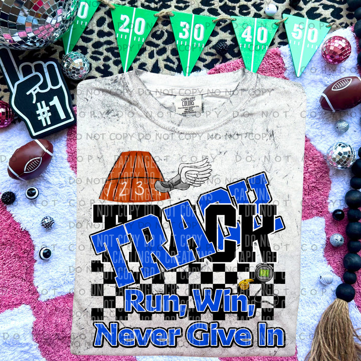 Run Win Never Give In Track DTF Print