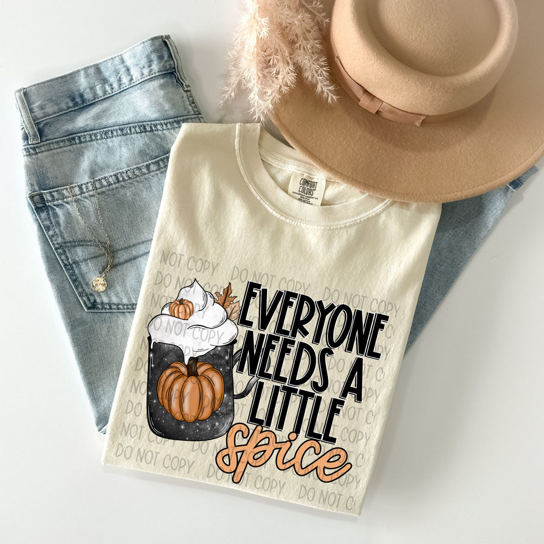 Everyone Needs A Little Pumpkin Spice DTF Print