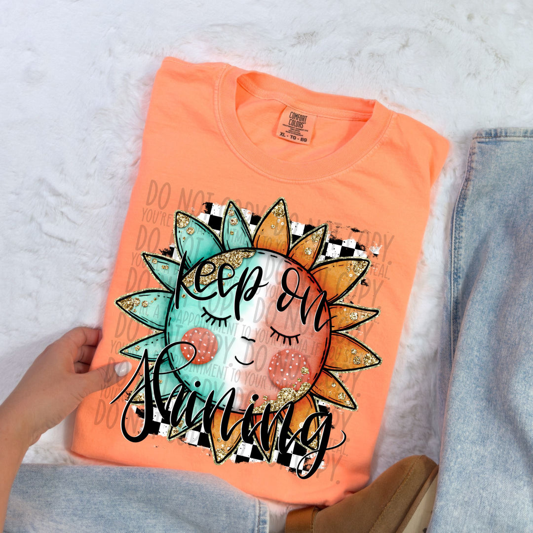 Keep On Shining DTF Print