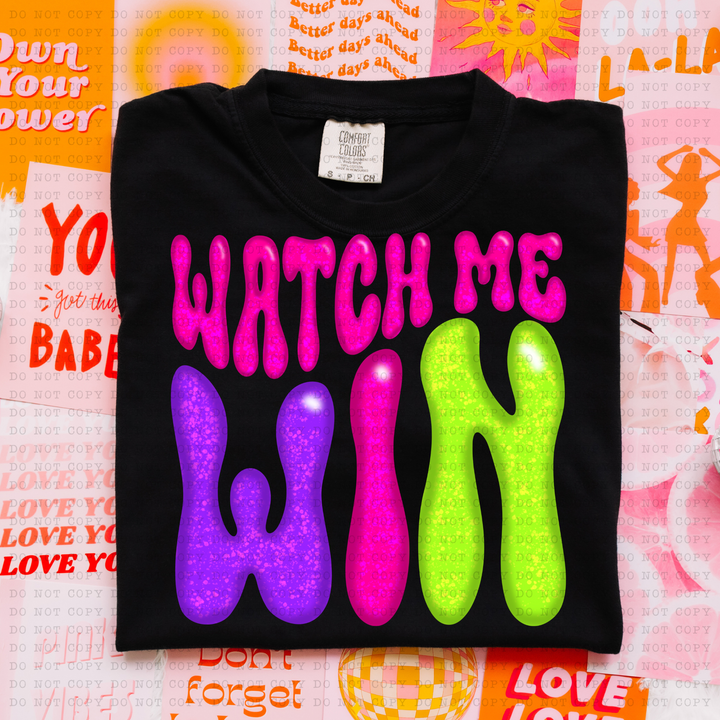 Watch me Win DTF Print