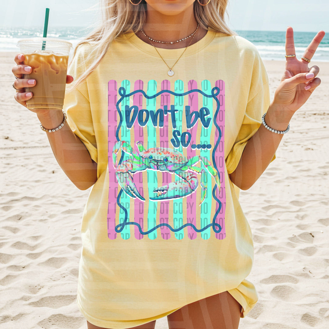 Don’t Be So Crabby DTF Print