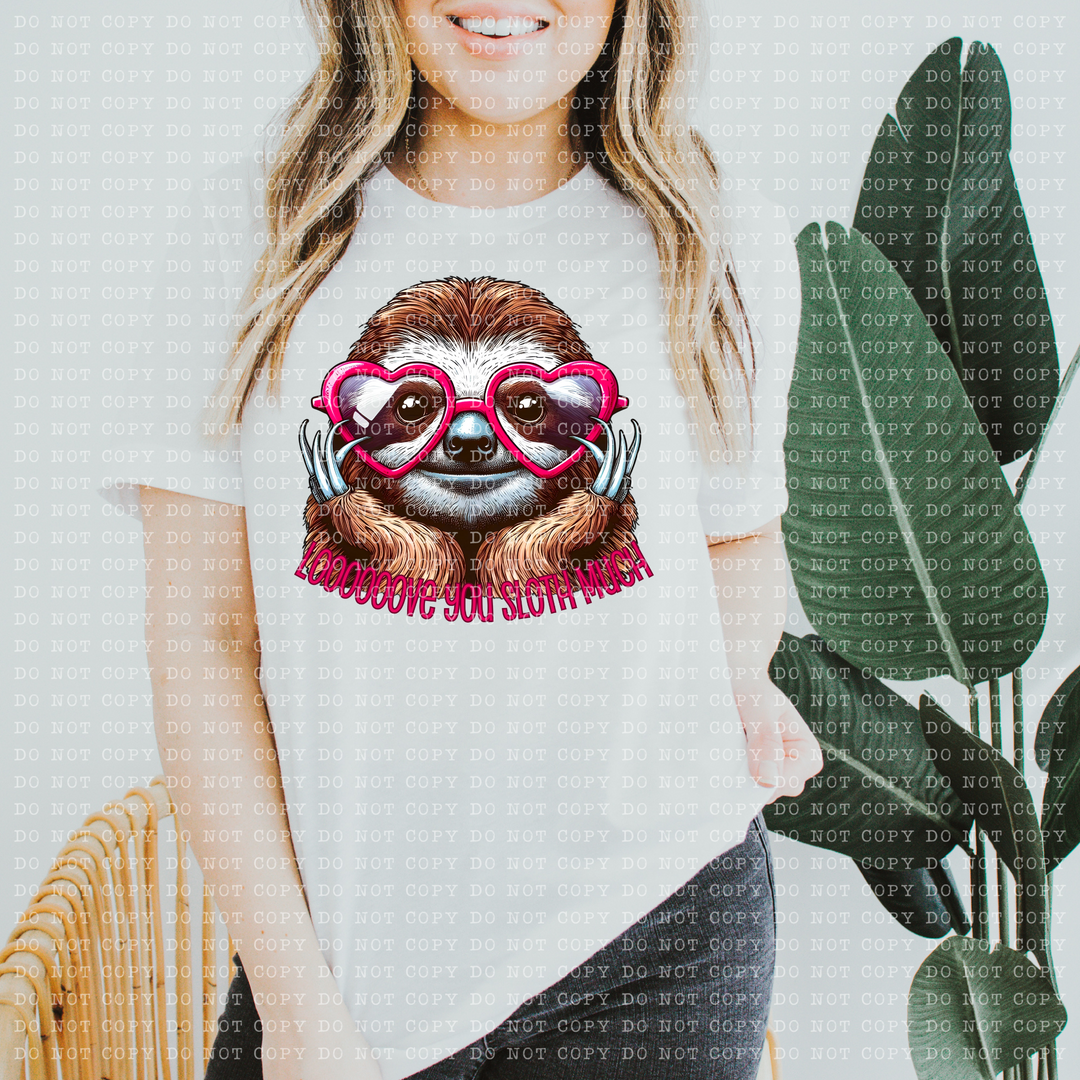 Love you Sloth Much DTF Print