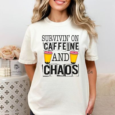 Surviving on Coffee and Chaos DTF Print