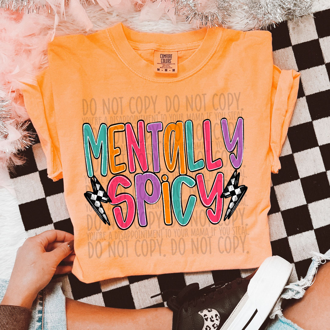 Mentally Spicy DTF Print