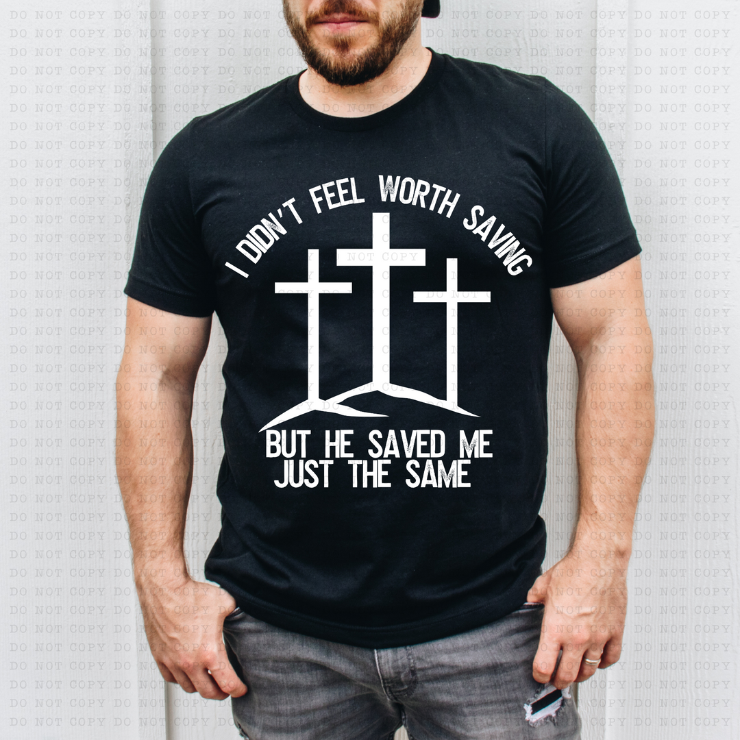 I Don't Feel Worth Saving DTF Print