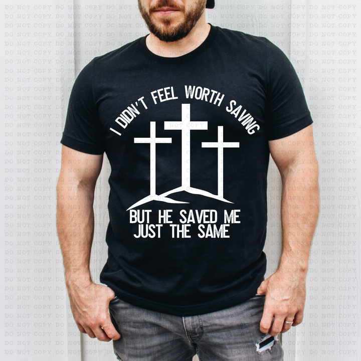 I Don't Feel Worth Saving DTF Print