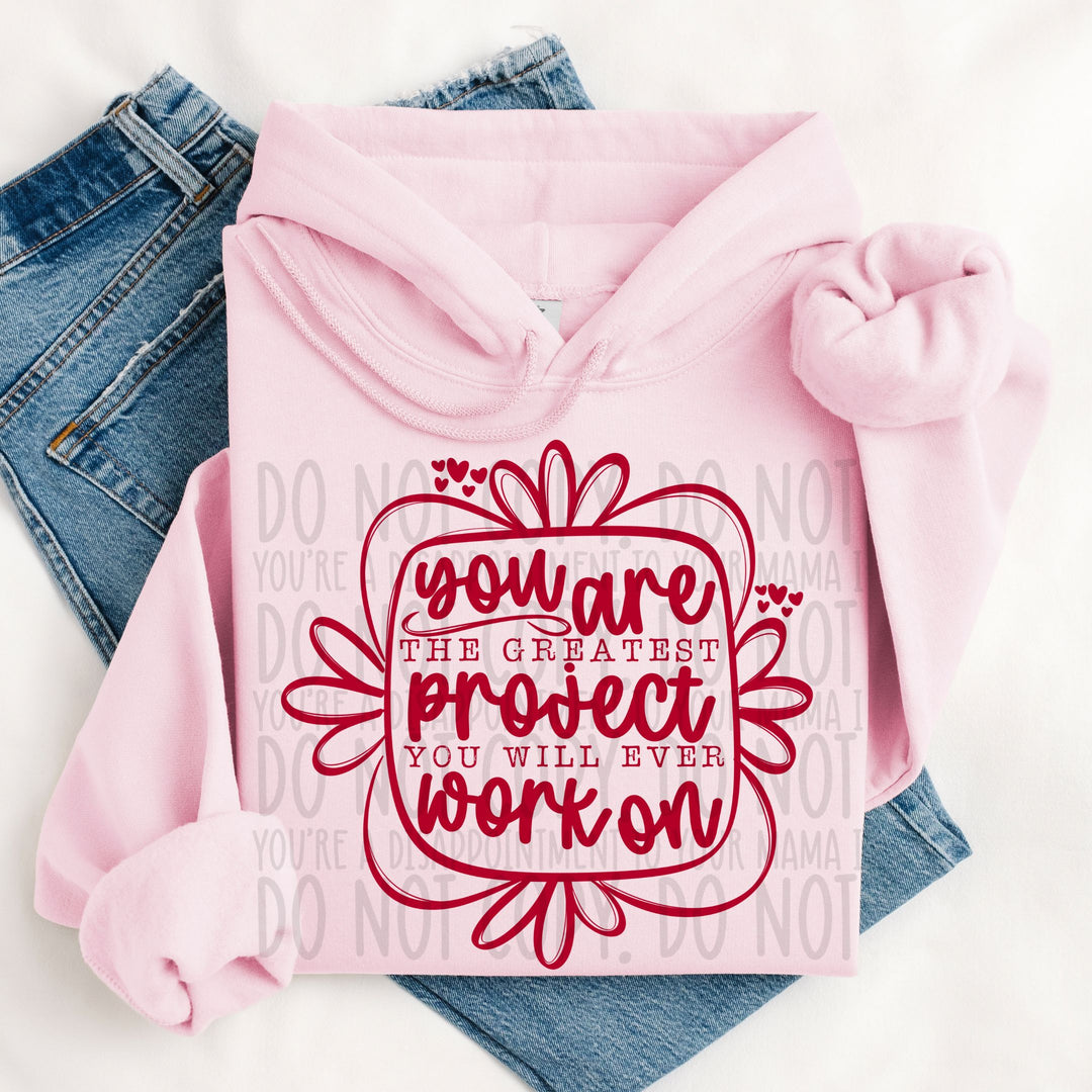 You Are The Greatest Project DTF Print