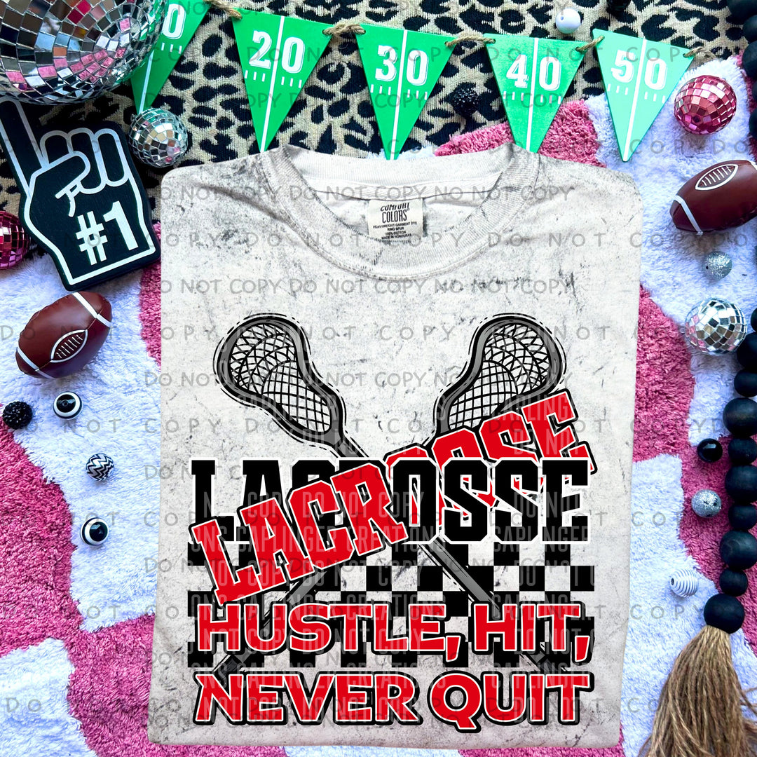 Hustle Hit Never Quit Lacrosse DTF Print