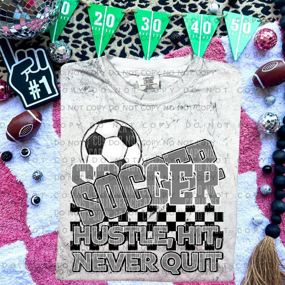 Hustle Hit Never Quit Soccer DTF Print