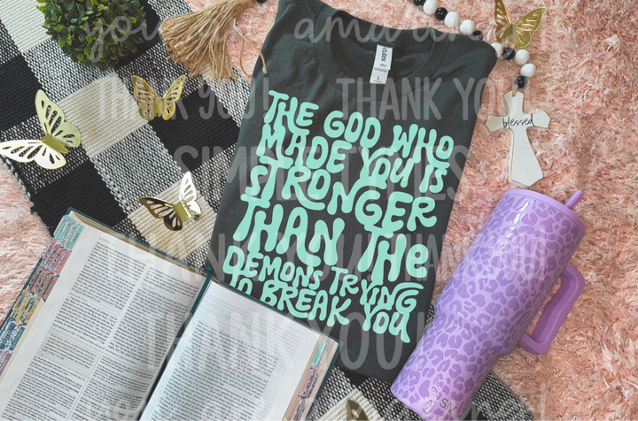 The God Who Made You DTF Print