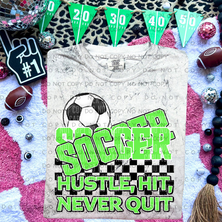 Hustle Hit Never Quit Soccer DTF Print