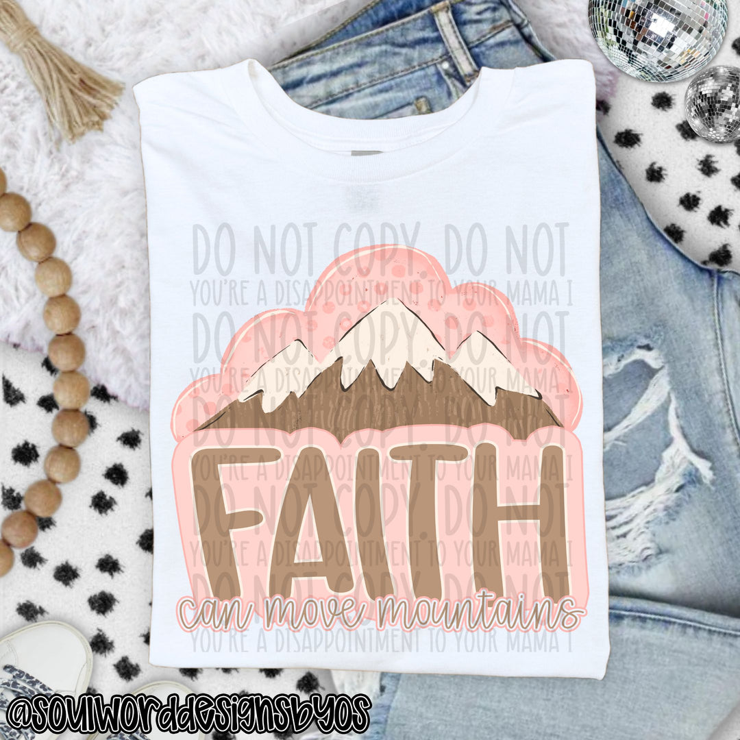 Faith Can Move Mountains DTF Print