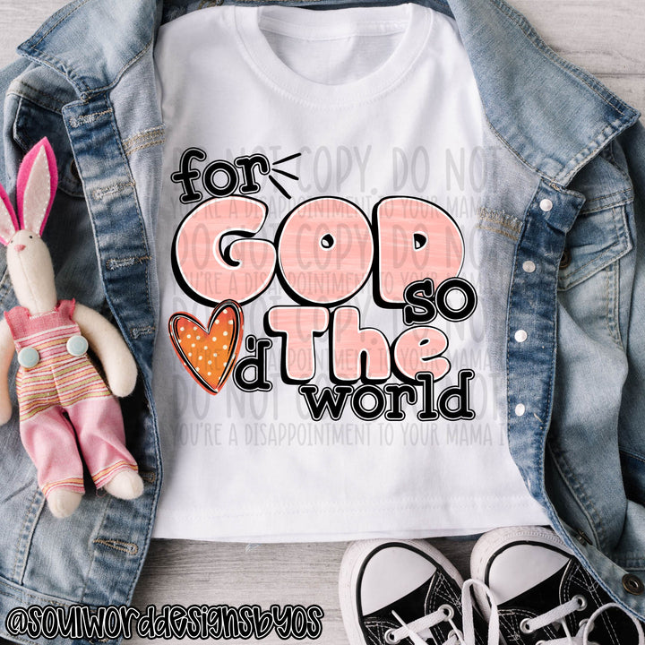 For God So Loved The World DTF Print