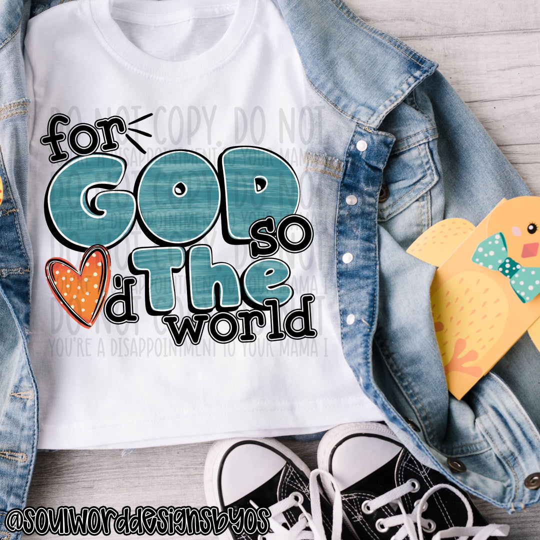 For God So Loved The World DTF Print