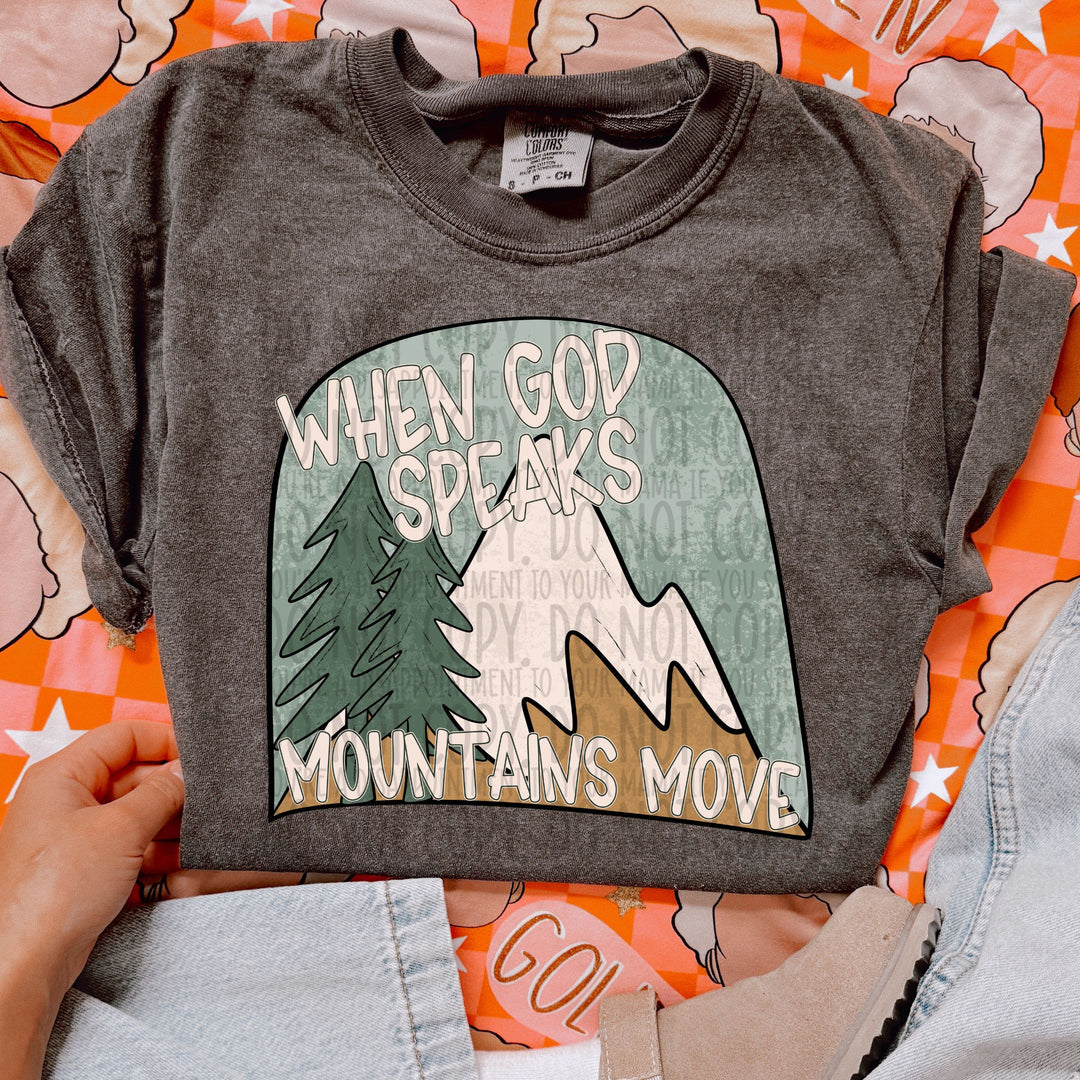 When God Speaks Mountains Move DTF Print