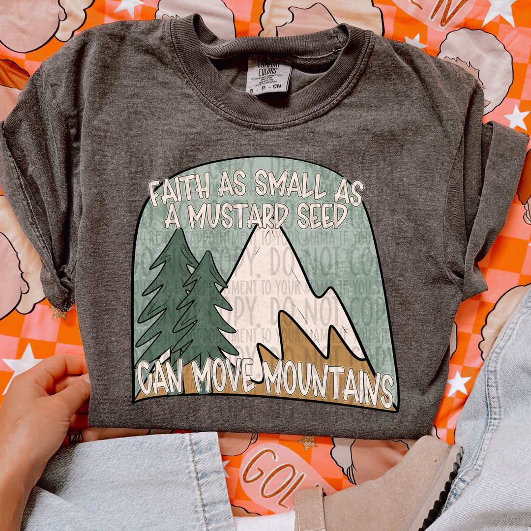 Faith As Small As A Mustard Seed Can Move Mountains DTF Print