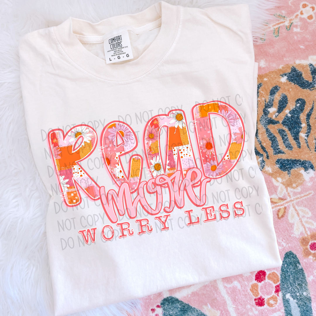 Read More Worry Less DTF Print