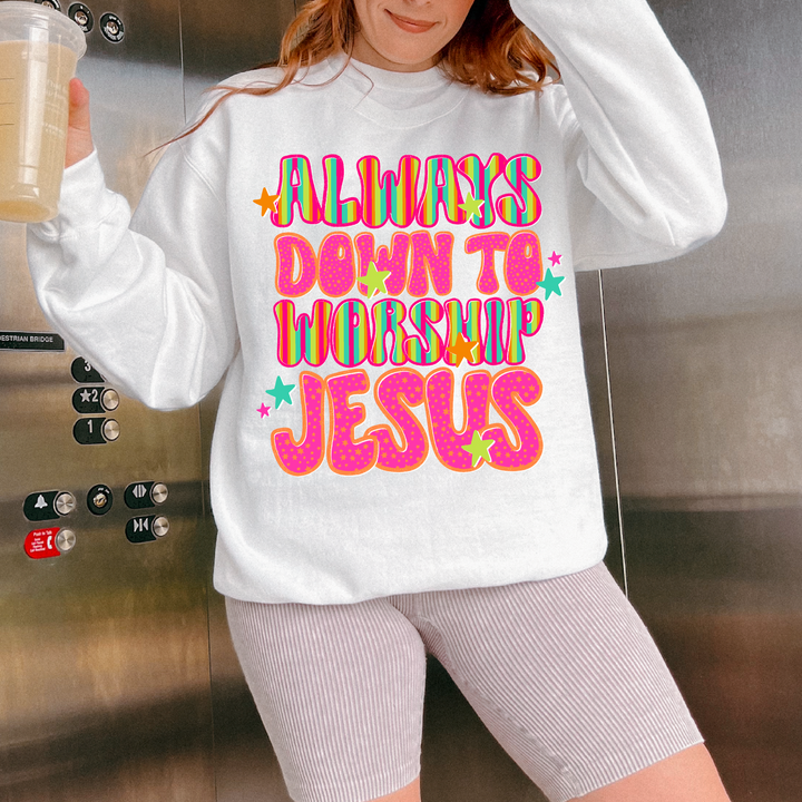 Always Down To Worship Jesus DTF Print