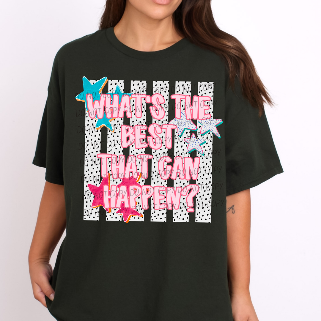 Best That Can Happen DTF Print