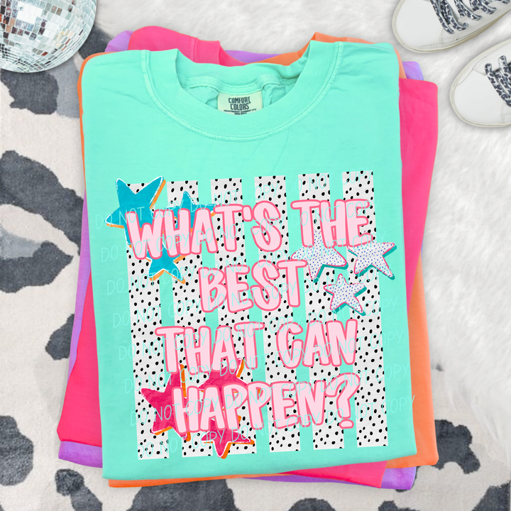 Best That Can Happen DTF Print