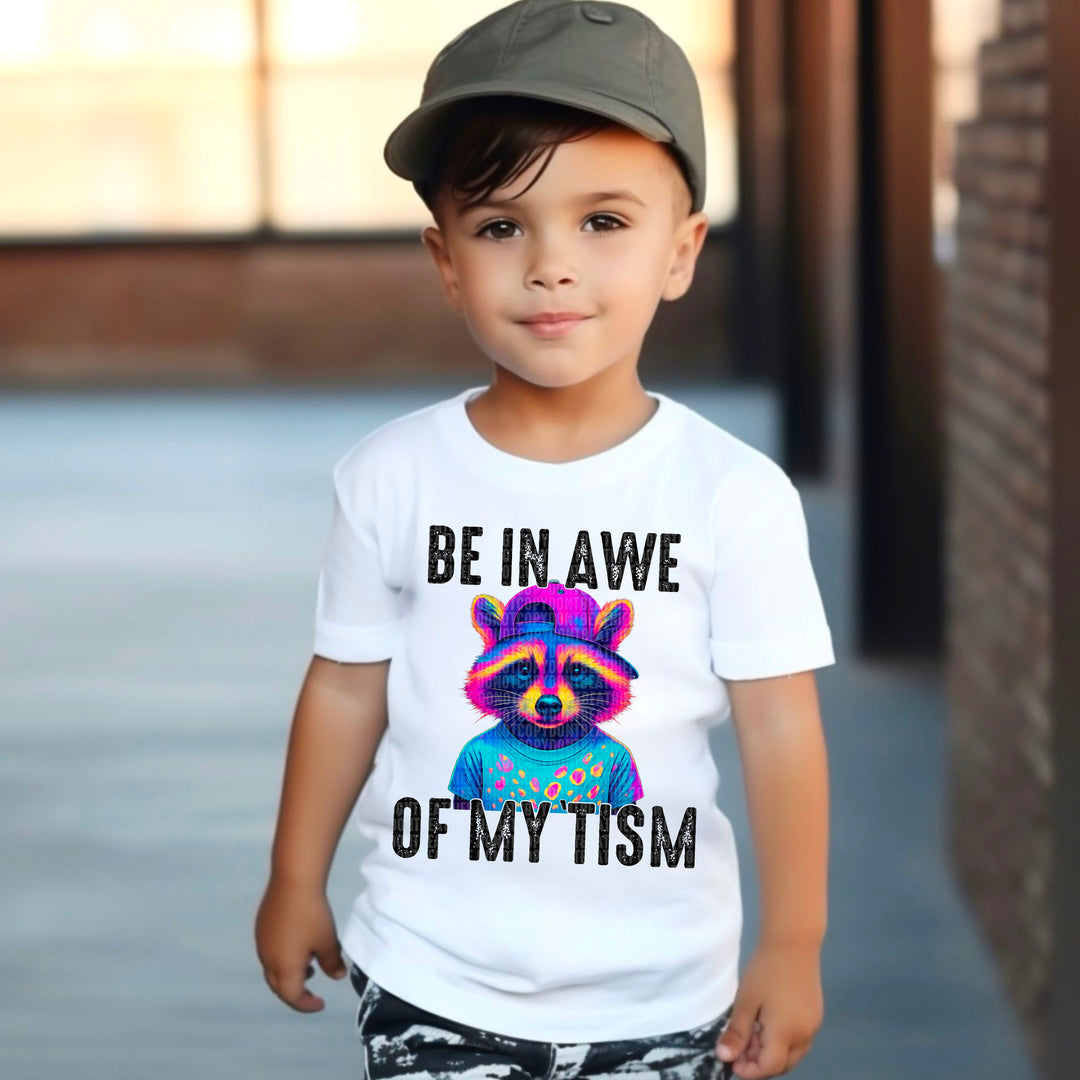 Be In Awe Of My Tism DTF Print