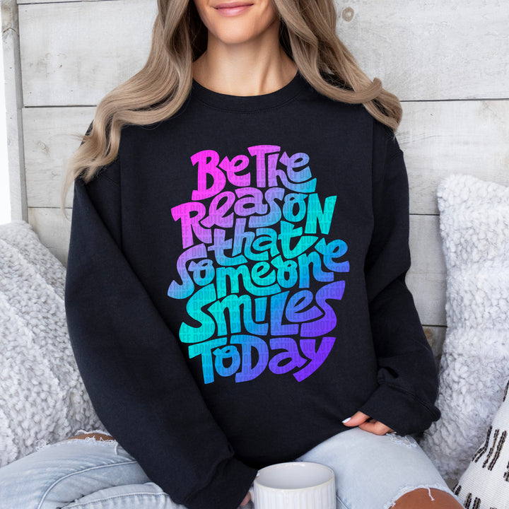 Be The Reason Someone Smiles Today DTF Print