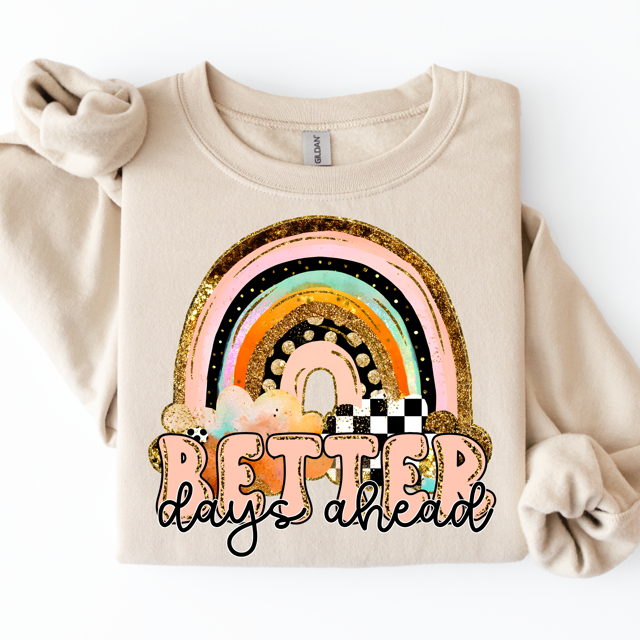 Better Days Ahead DTF Print