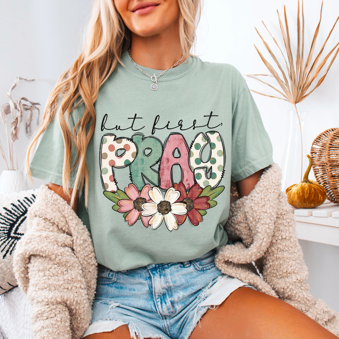 But First Pray With Flowers DTF Print