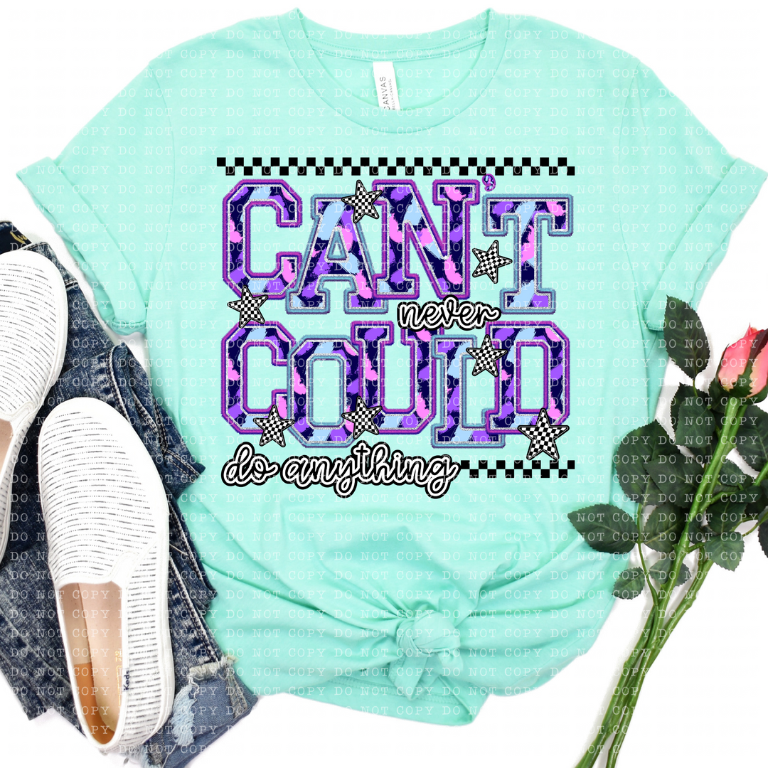 Can't Never Could DTF Print