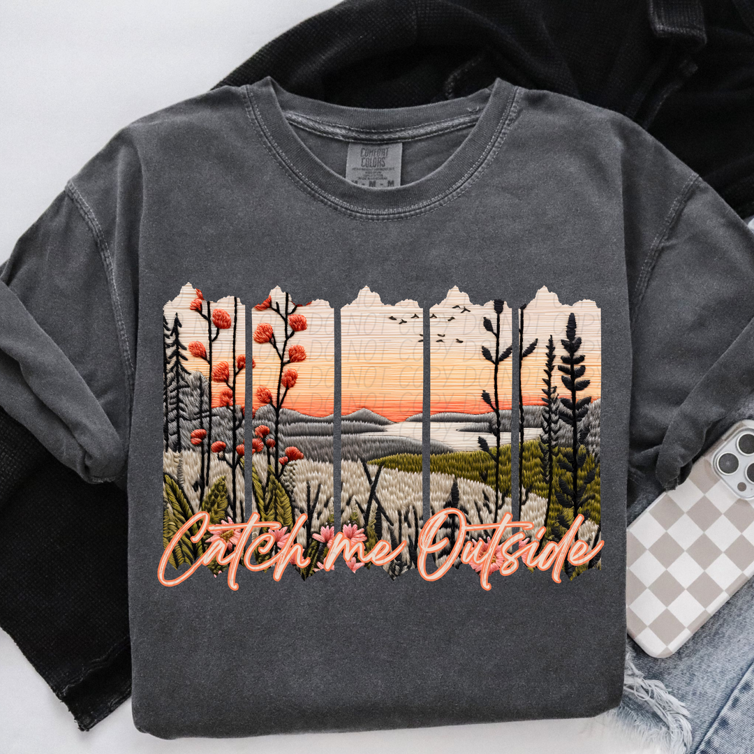 Catch Me Outside DTF Print