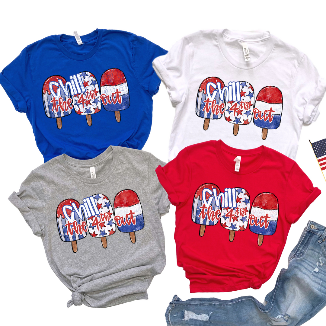 Chill The 4th Out DTF Print
