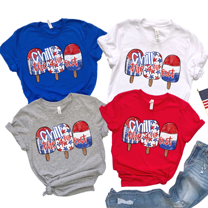 Chill The 4th Out DTF Print