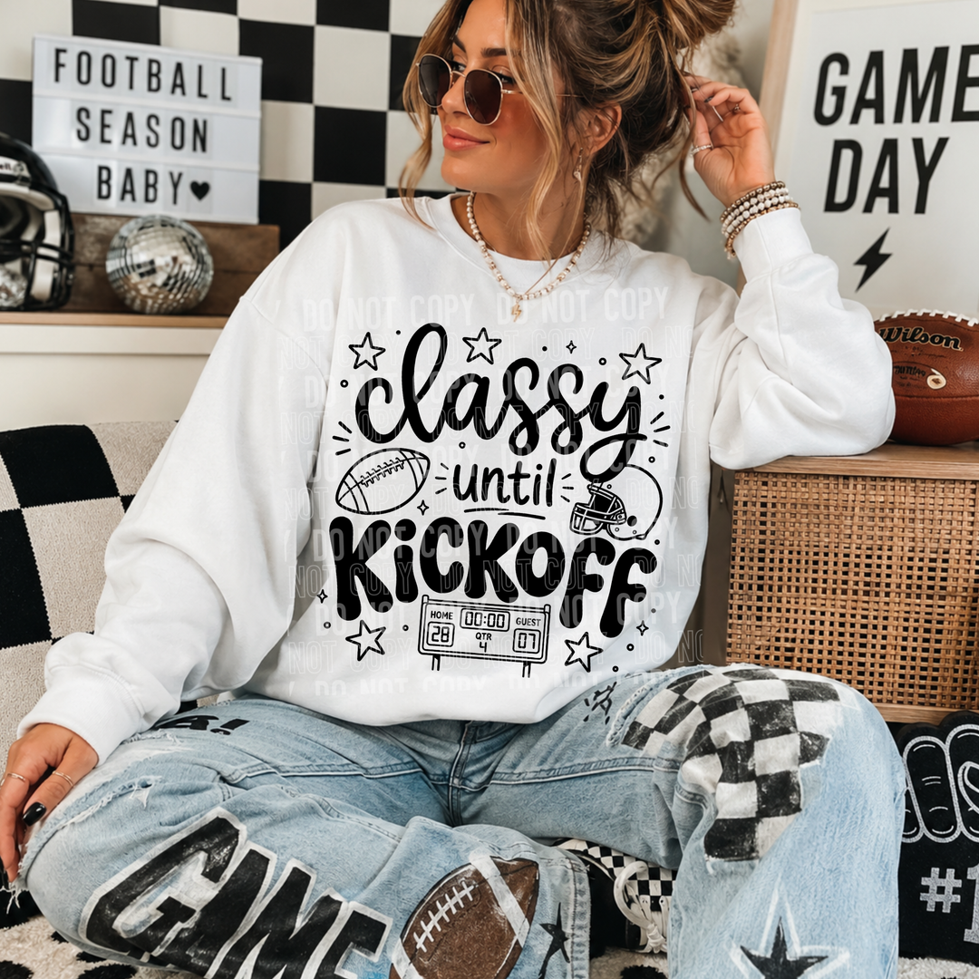 Classy Until Kickoff DTF Print