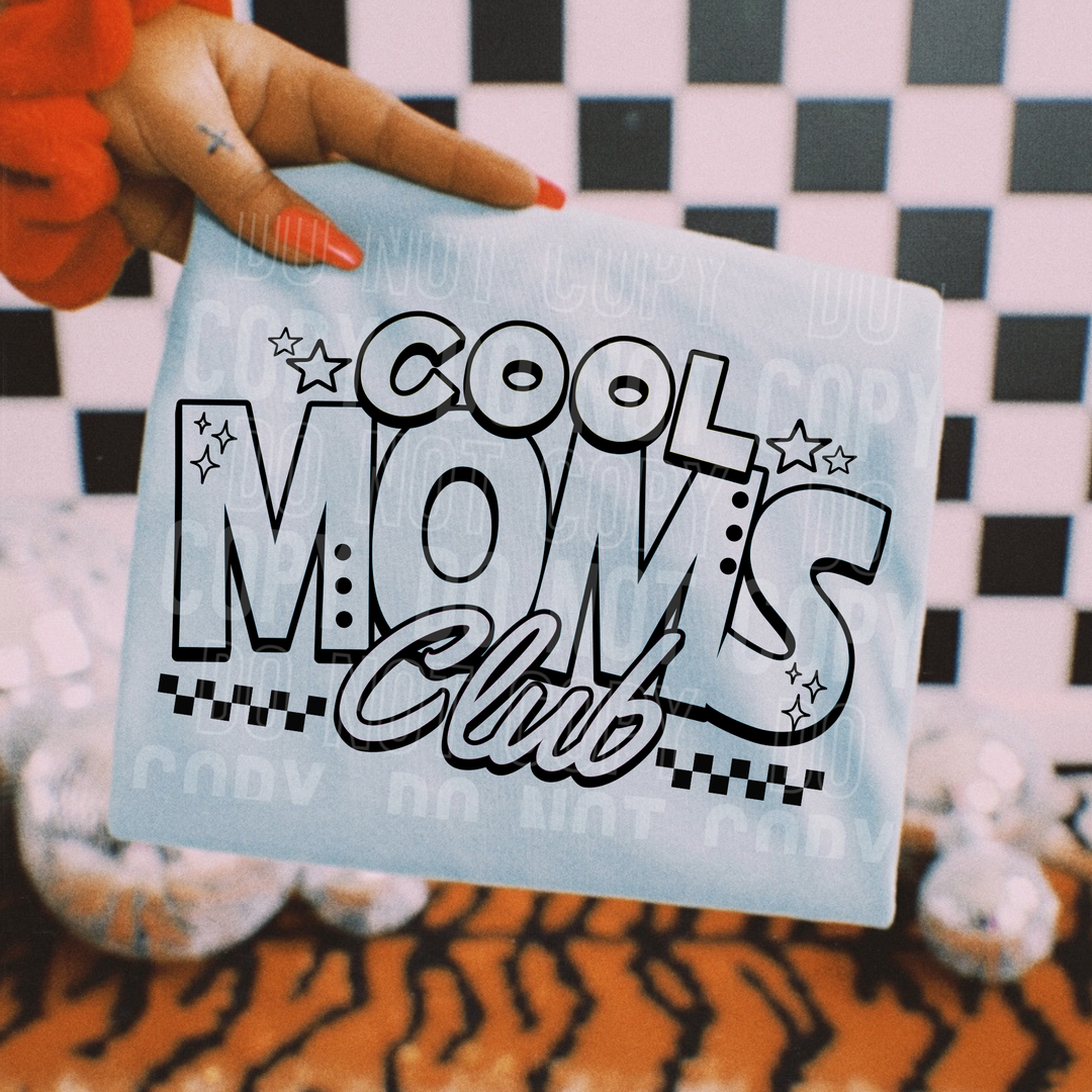 Cool Moms Club DTF Print