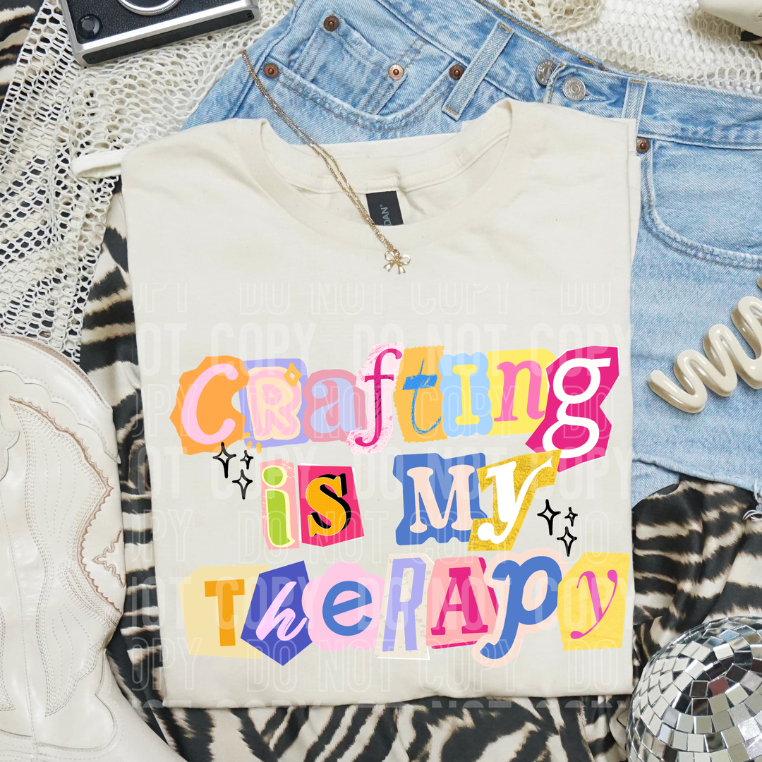 Crafting Is My Therapy DTF Print