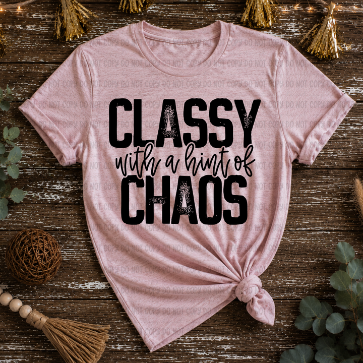 Classy With A Hint Of Chaos DTF Print