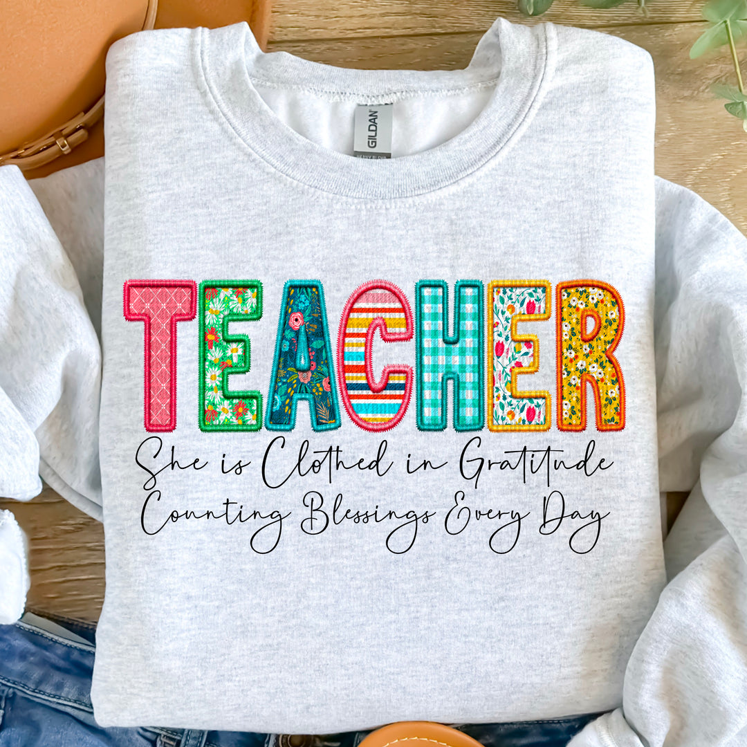 Clothed in Gratitude Teacher CLASSIC Faux Embroidered DTF Print